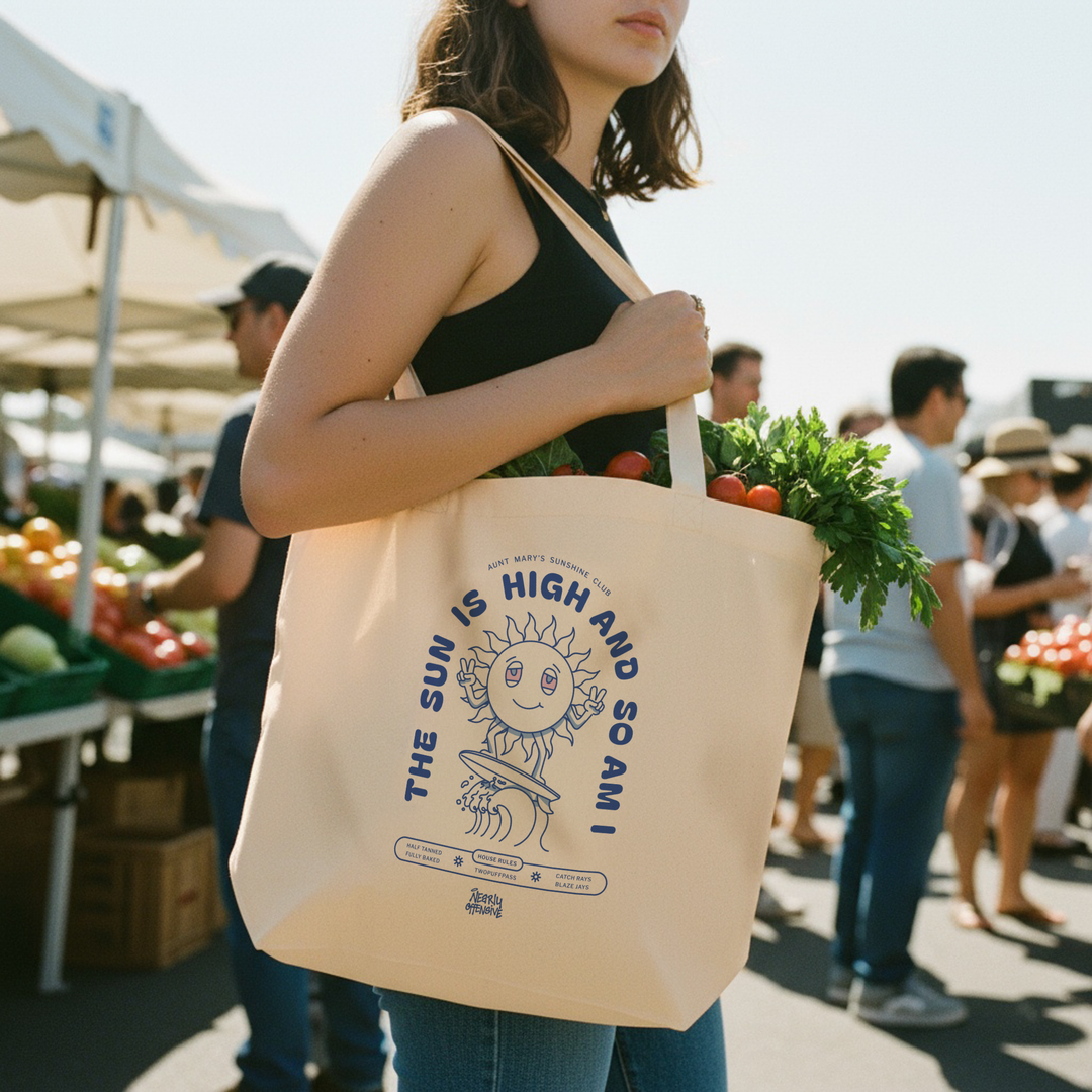 The Sun is High and So am I | Organic Tote Bag